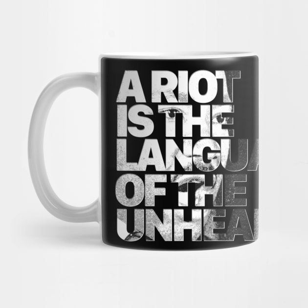 A Riot is the Language of the Unheard by Aefe